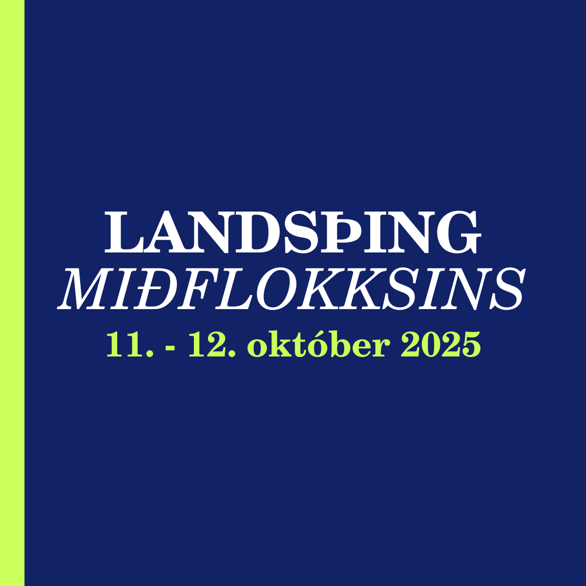 Landsþing Miðflokksins 11. – 12. október 2025