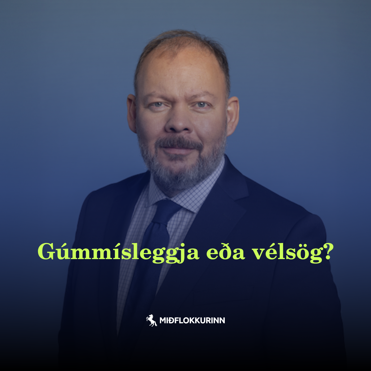 Gúmmísleggja eða vélsög?