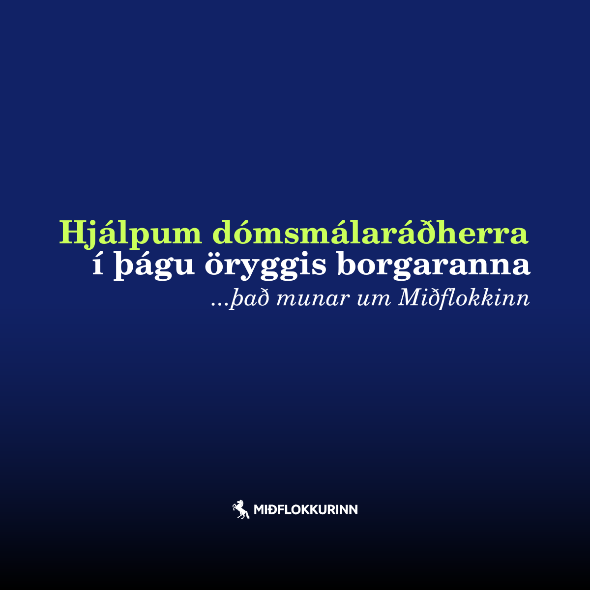 Hjálpum dómsmálaráðherra í þágu öryggis borgaranna