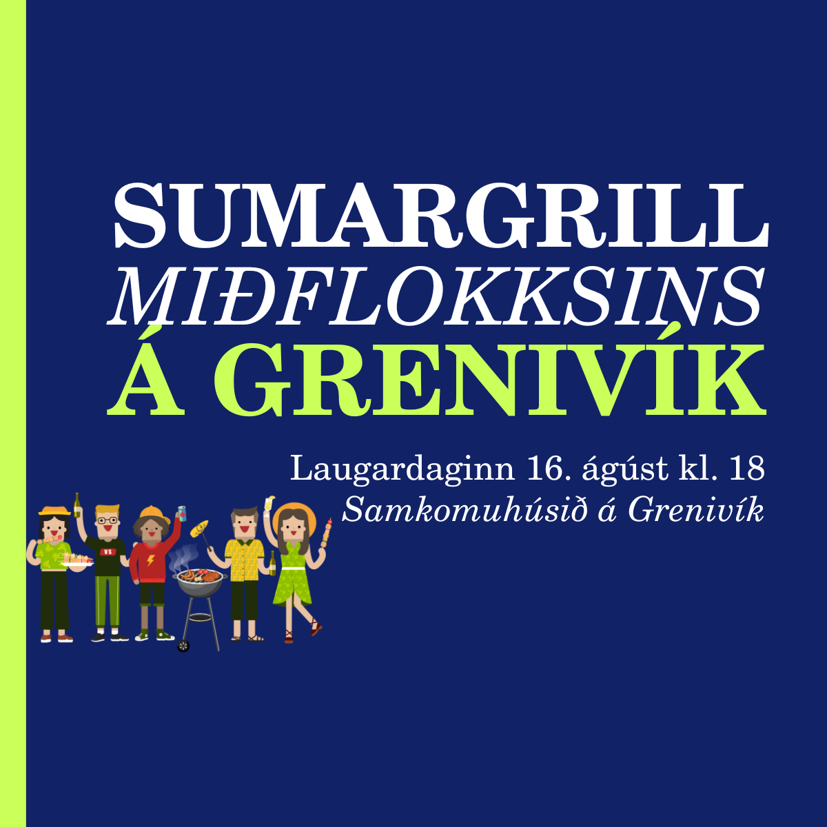 Sumargrill Miðflokksins á Grenivík!